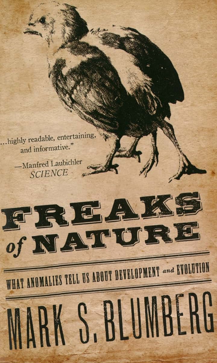 Freaks of Nature: What Anomalies Tell Us About Development and Evolution