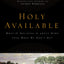 Holy Available: What If Holiness Is about More Than What We Don’t Do?