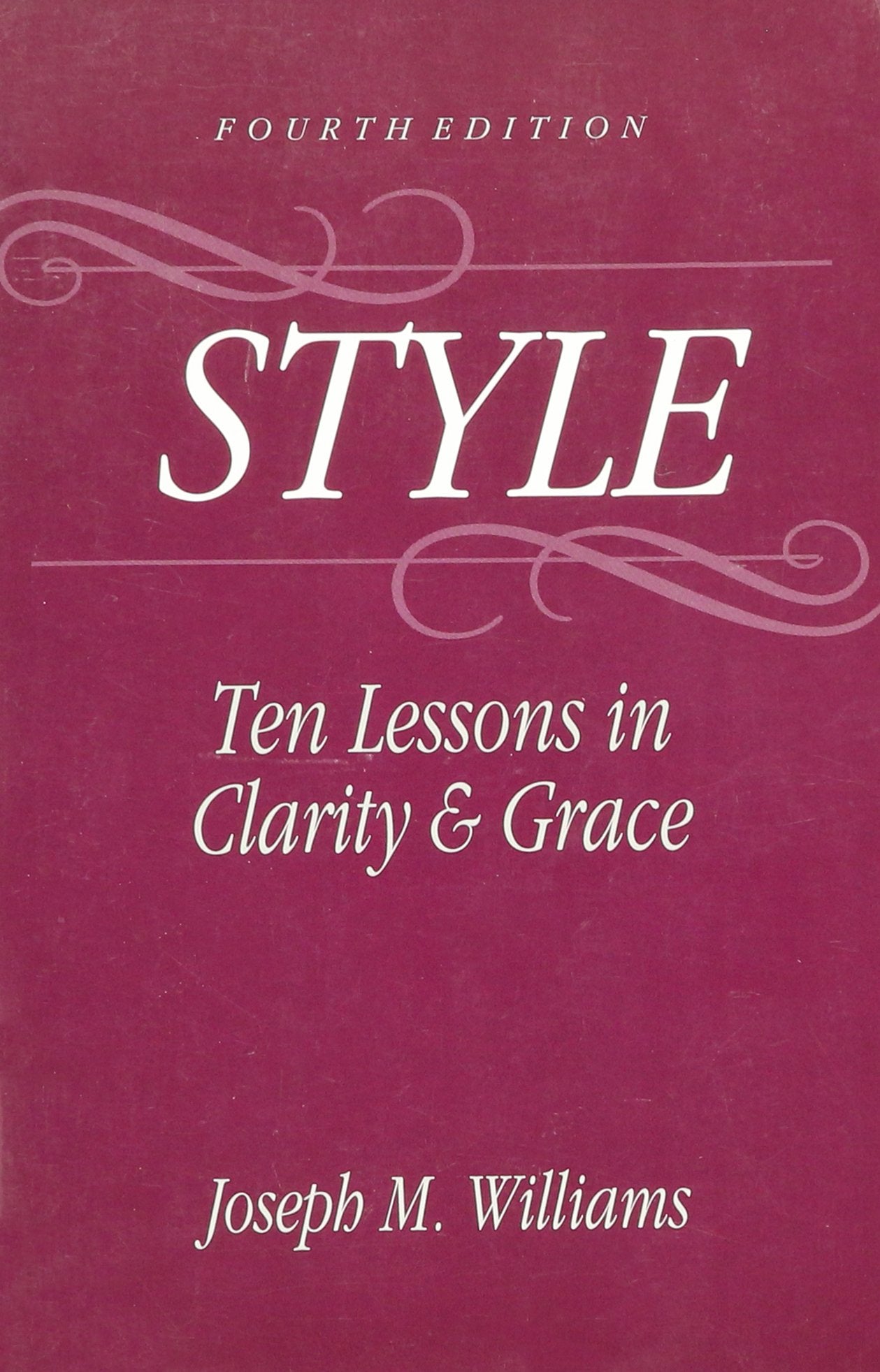 Style: Ten Lessons in Clarity and Grace by Williams, Joseph