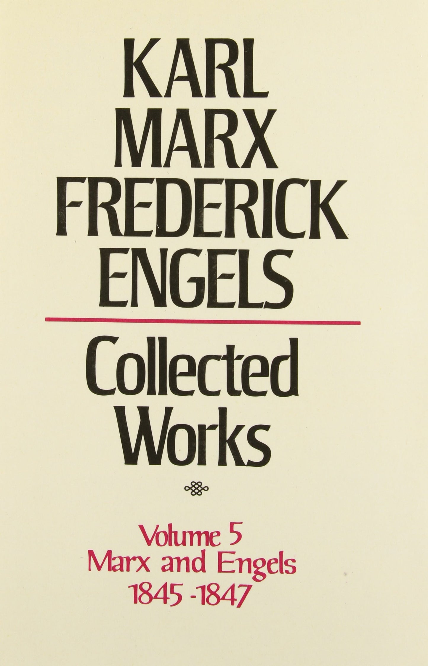Collected Works of Karl Marx and Friedrich Engels, 1845-47,