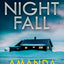 Nightfall: An unputdownable psychological thriller with a stunning twist
