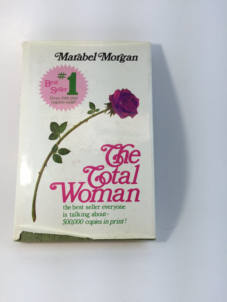 Total Woman: How To Make Your Marriage Come Alive!