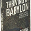 Thriving in Babylon: Why Hope, Humility, and Wisdom Matter in a Godless Culture