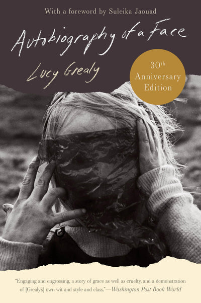 Autobiography of a Face [Thirtieth Anniversary Edition]: A Timeless Memoir