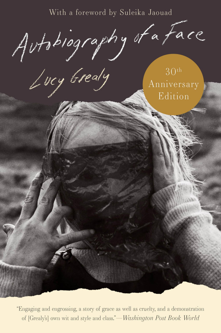 Autobiography of a Face [Thirtieth Anniversary Edition]: A Timeless Memoir