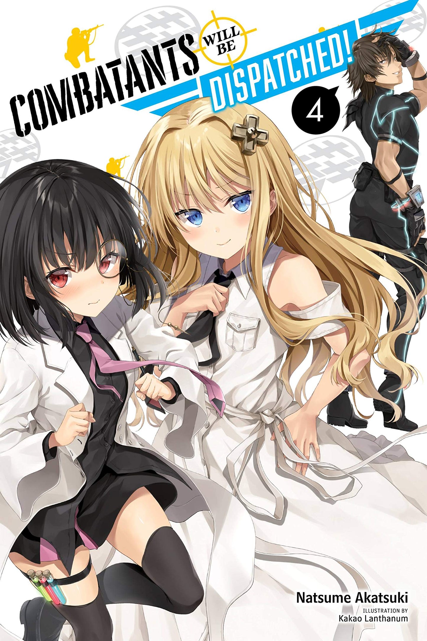 Combatants Will Be Dispatched!, Vol. 4 (light novel) (Volume 4)