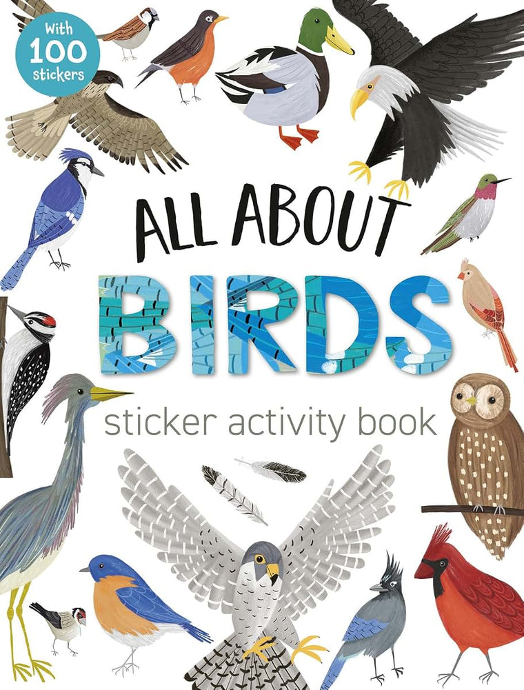 All About Birds Sticker Activity Book: With 100 Stickers!