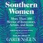 Southern Women: More Than 100 Stories of Innovators, Artists, and Icons (Garden & Gun Books, 5)