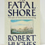 The Fatal Shore by Hughes, Robert