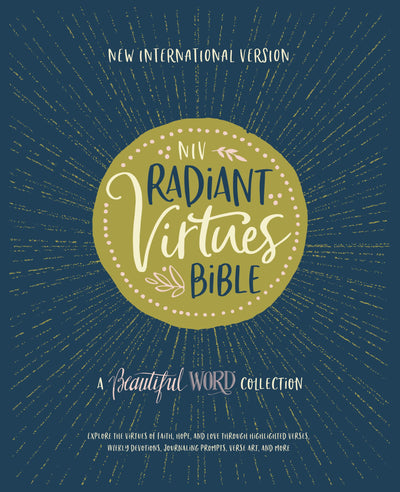 NIV, Radiant Virtues Bible: A Beautiful Word Collection, Hardcover, Red Letter, Comfort Print: Explore the virtues of faith, hope, and love