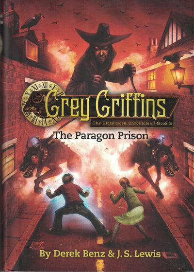 Grey Griffins: The Paragon Prison (Grey Griffins: The Clockwork Chronicles, 3)