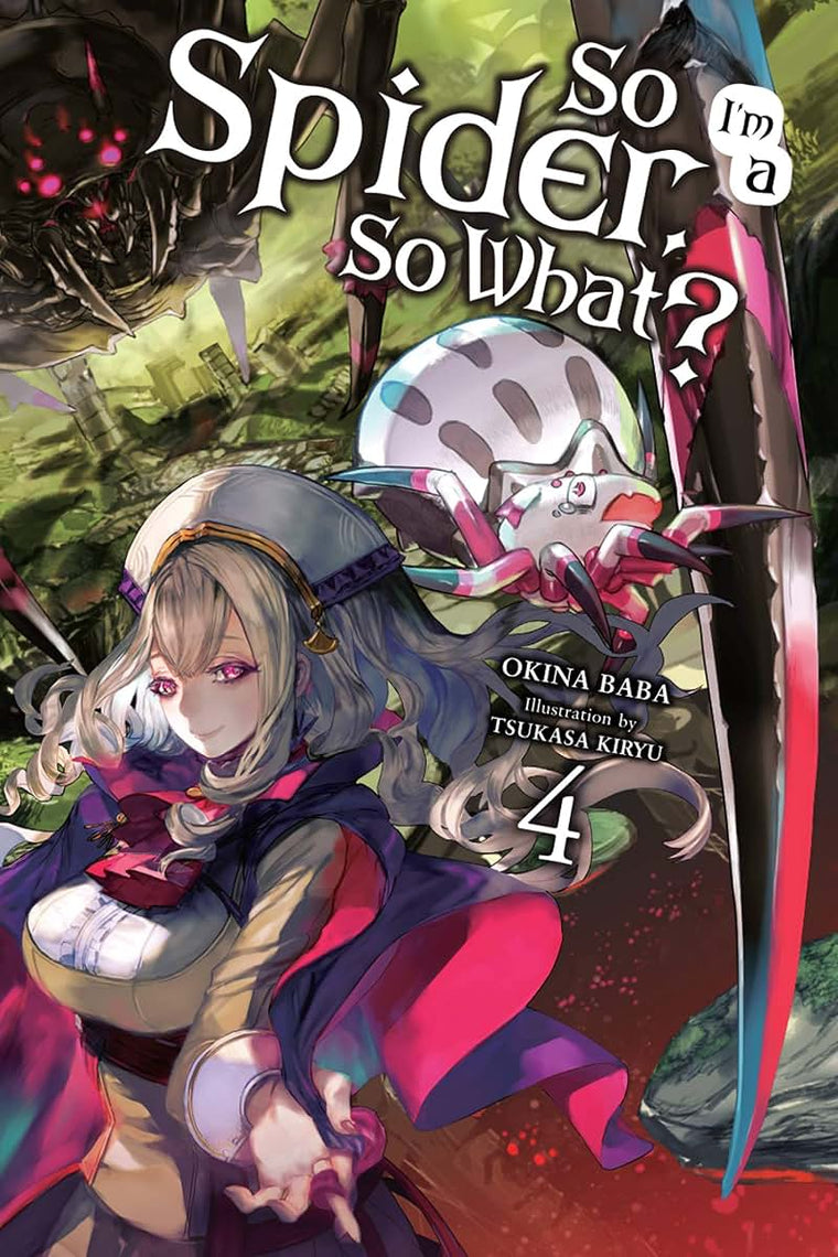 So I'm a Spider, So What?, Vol. 4 (light novel) (Volume 4) (So I'm a Spider, So What? (light novel), 4)