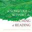 Knowledge to Support the Teaching of Reading: Preparing Teachers for a Changing World