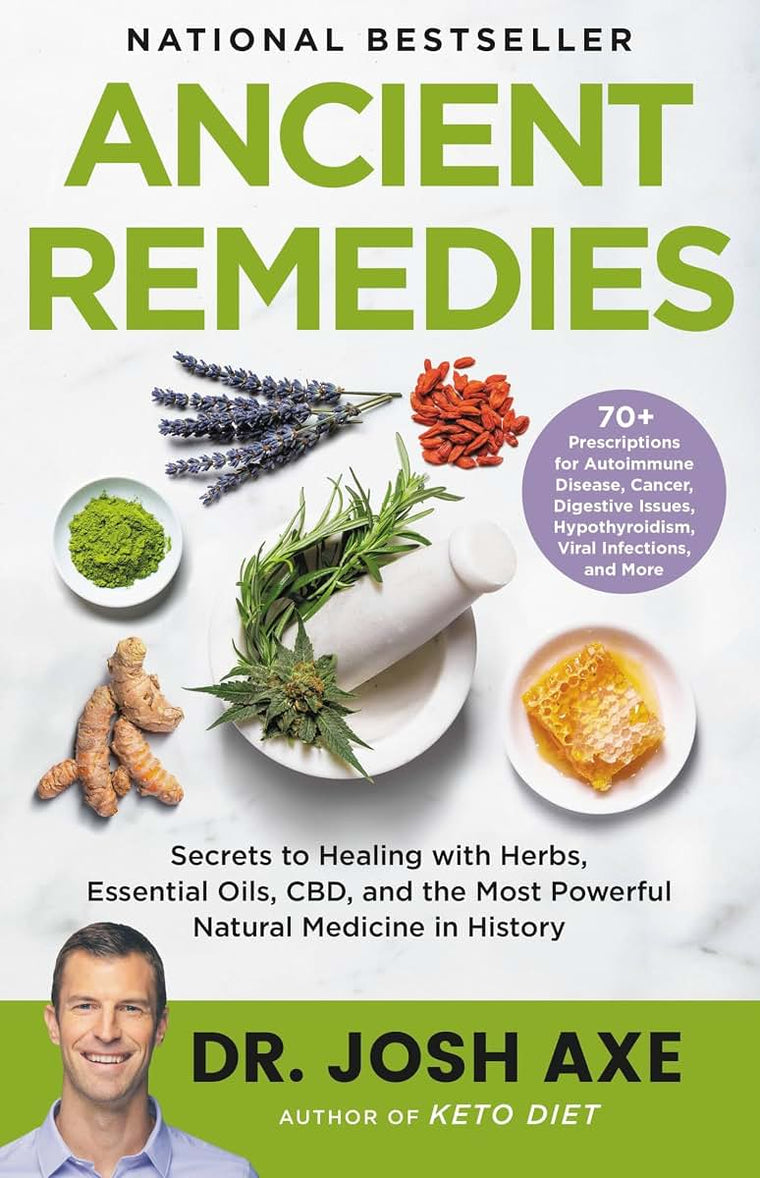 Ancient Remedies: Secrets to Healing with Herbs, Essential O