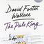 The Pale King by Wallace, David Foster