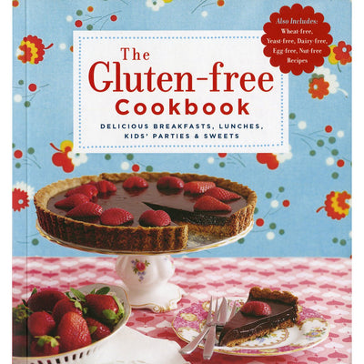 The Gluten-free Cookbook: Delicious Breakfasts, Lunches, Kids' Parties & Sweets