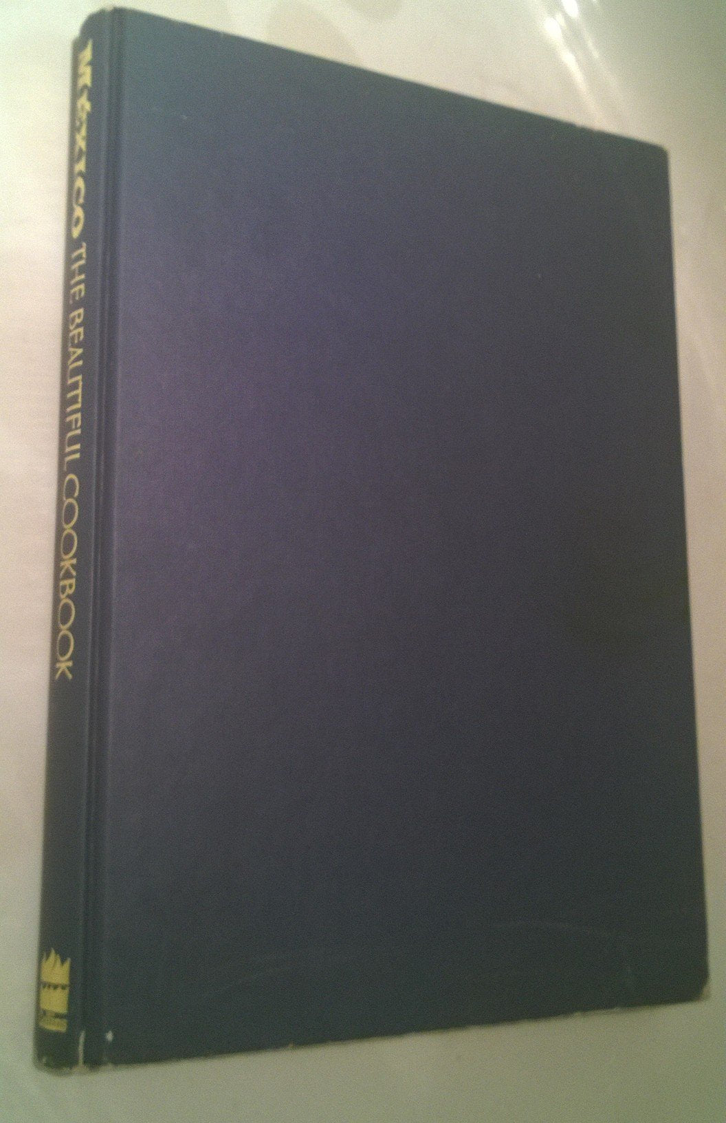 Mexico The Beautiful Cookbook: Authentic Recipes from the Re