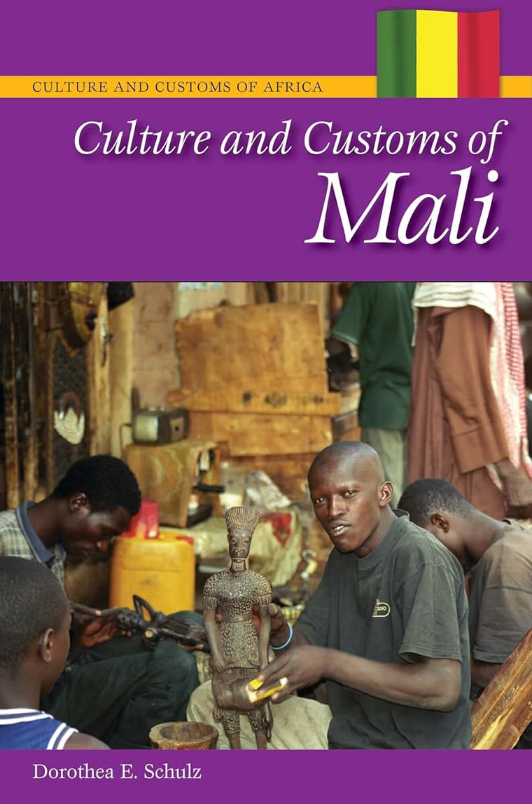 Culture and Customs of Mali (Culture and Customs of Africa)