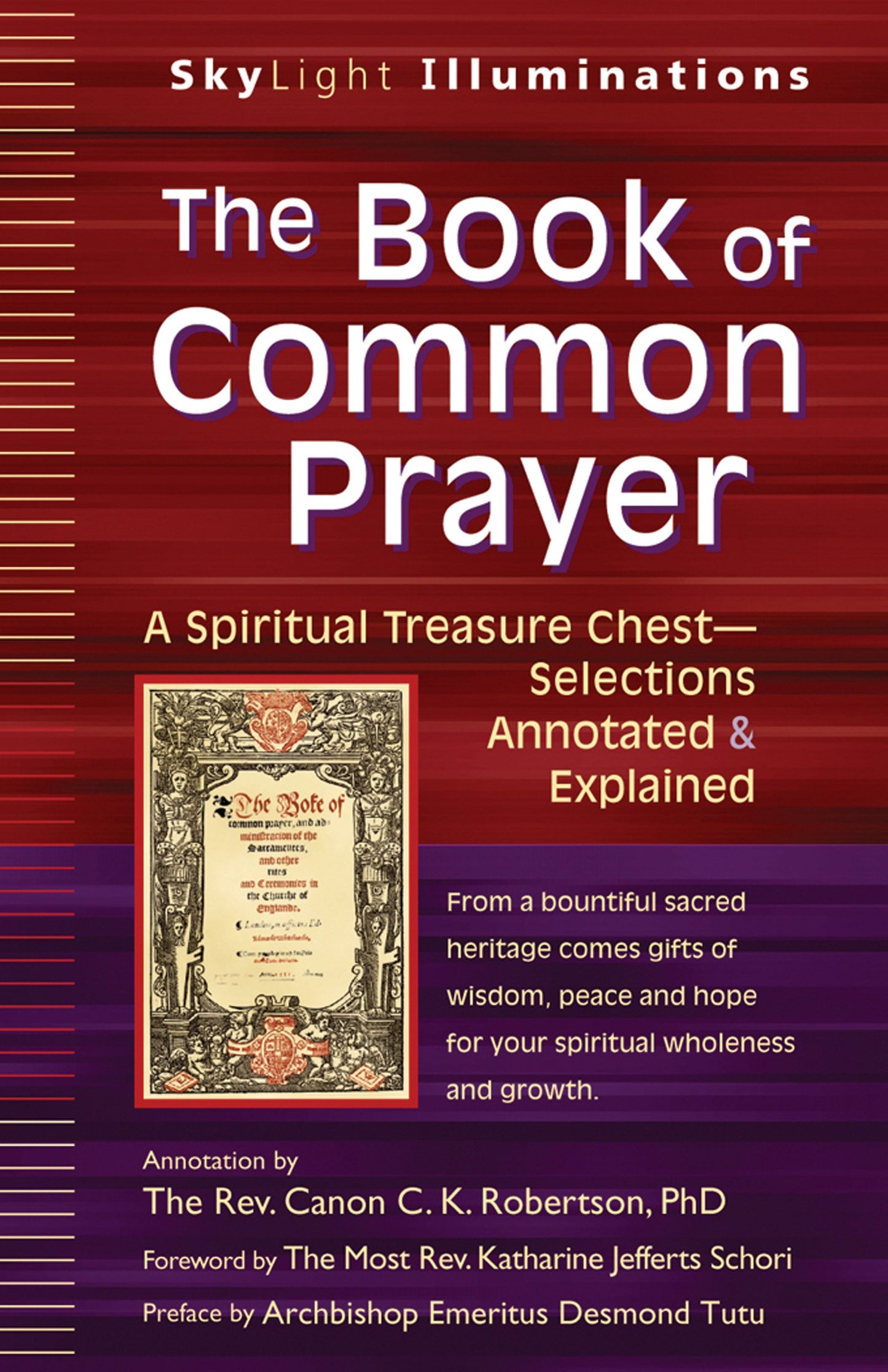 The Book of Common Prayer: A Spiritual Treasure Chest-Selections Annotated & Explained (SkyLight Illuminations)