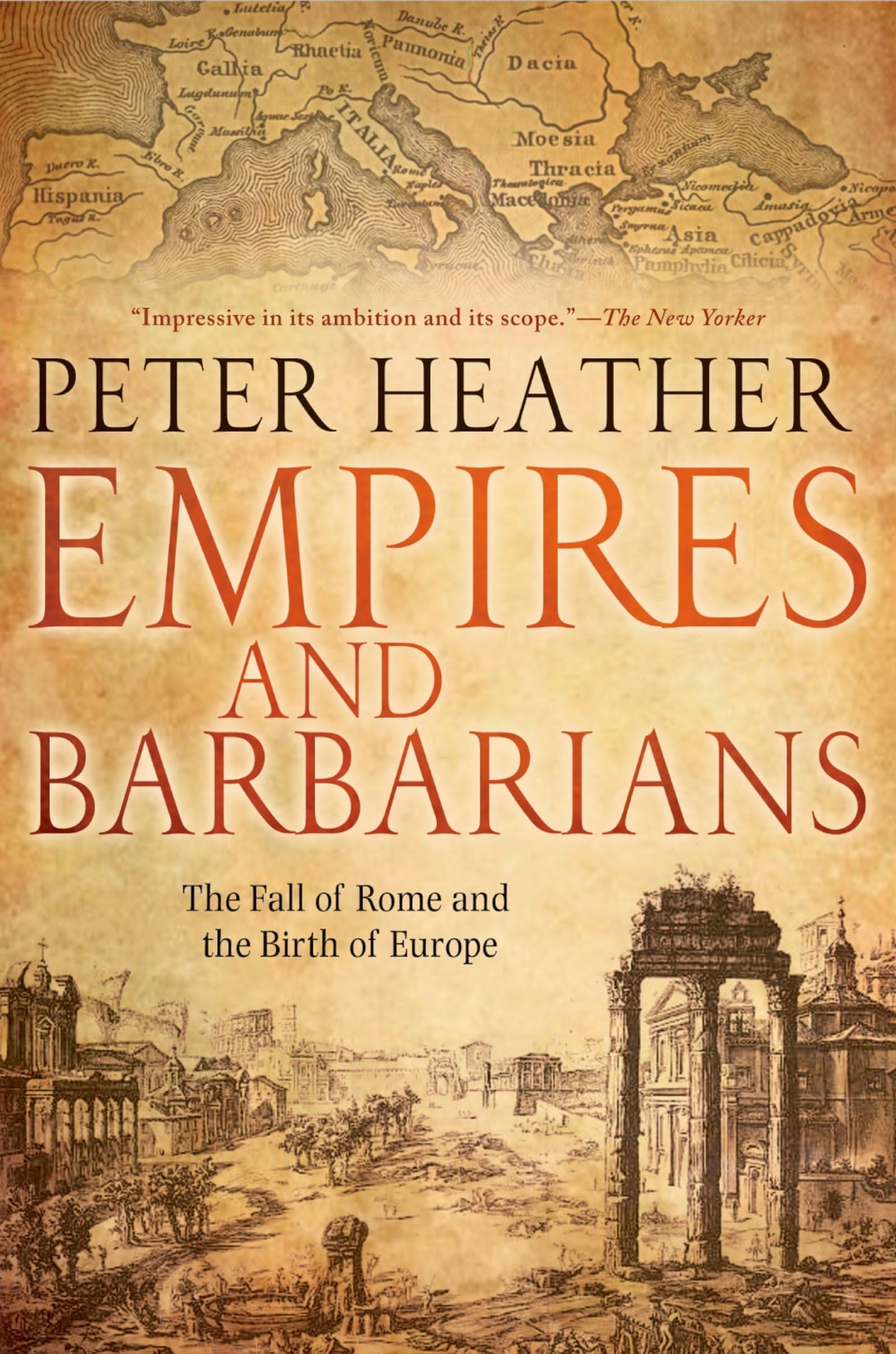 Empires and Barbarians: The Fall of Rome and the Birth of Eu