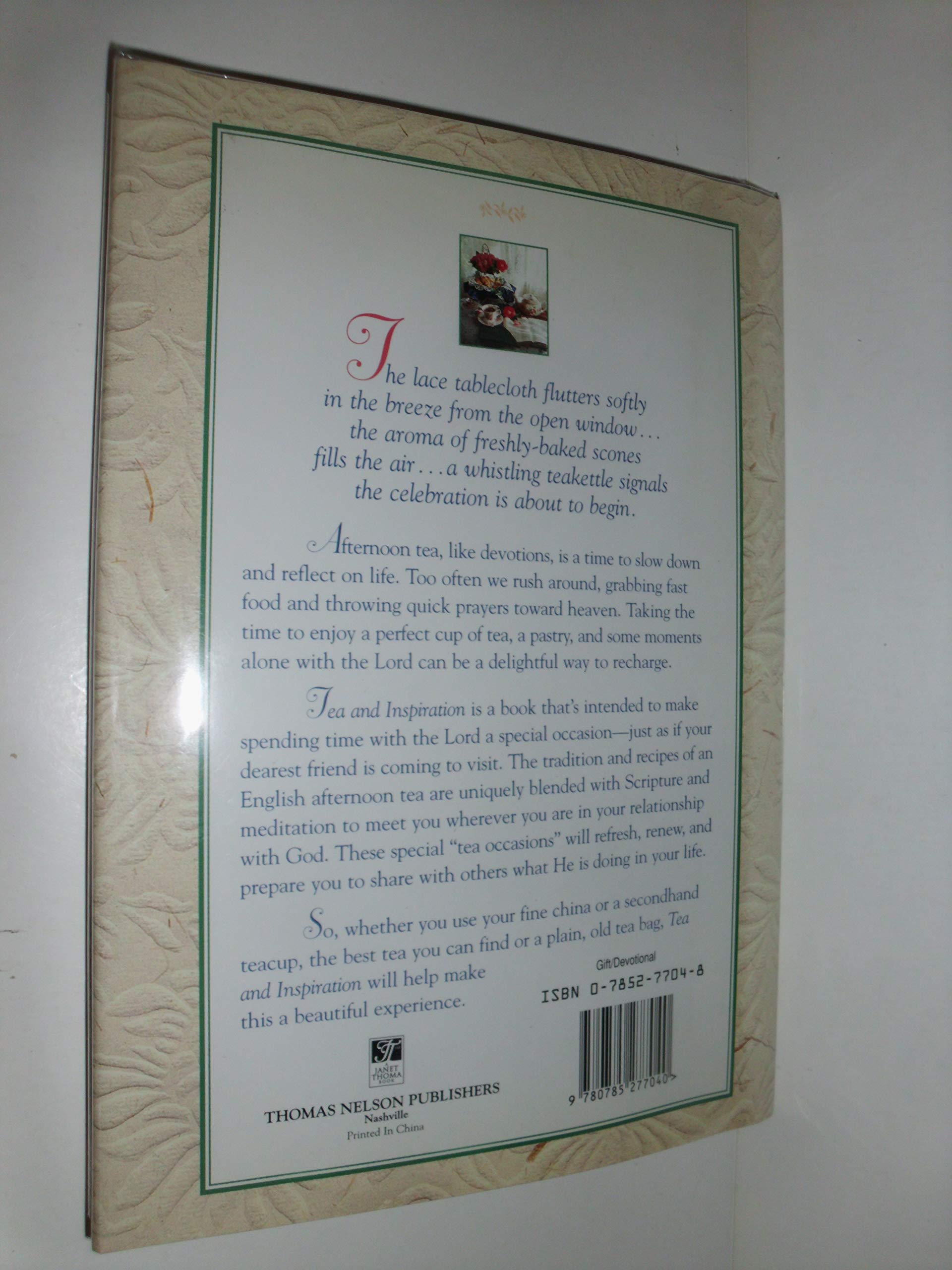 Tea and Inspiration: A Collection of Tea Celebrations to Share With Your Lord and Your Loved Ones