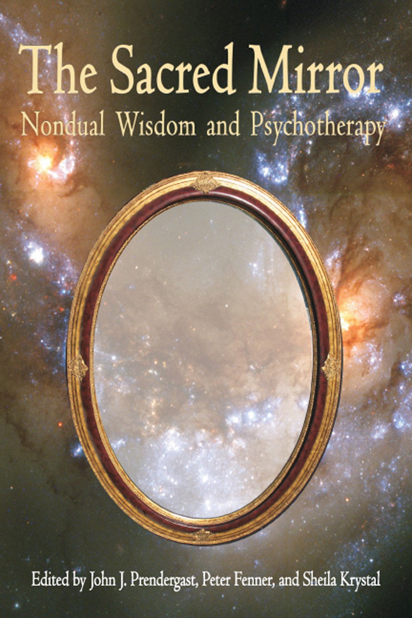 Sacred Mirror: Nondual Wisdom and Psychotherapy (Omega Books