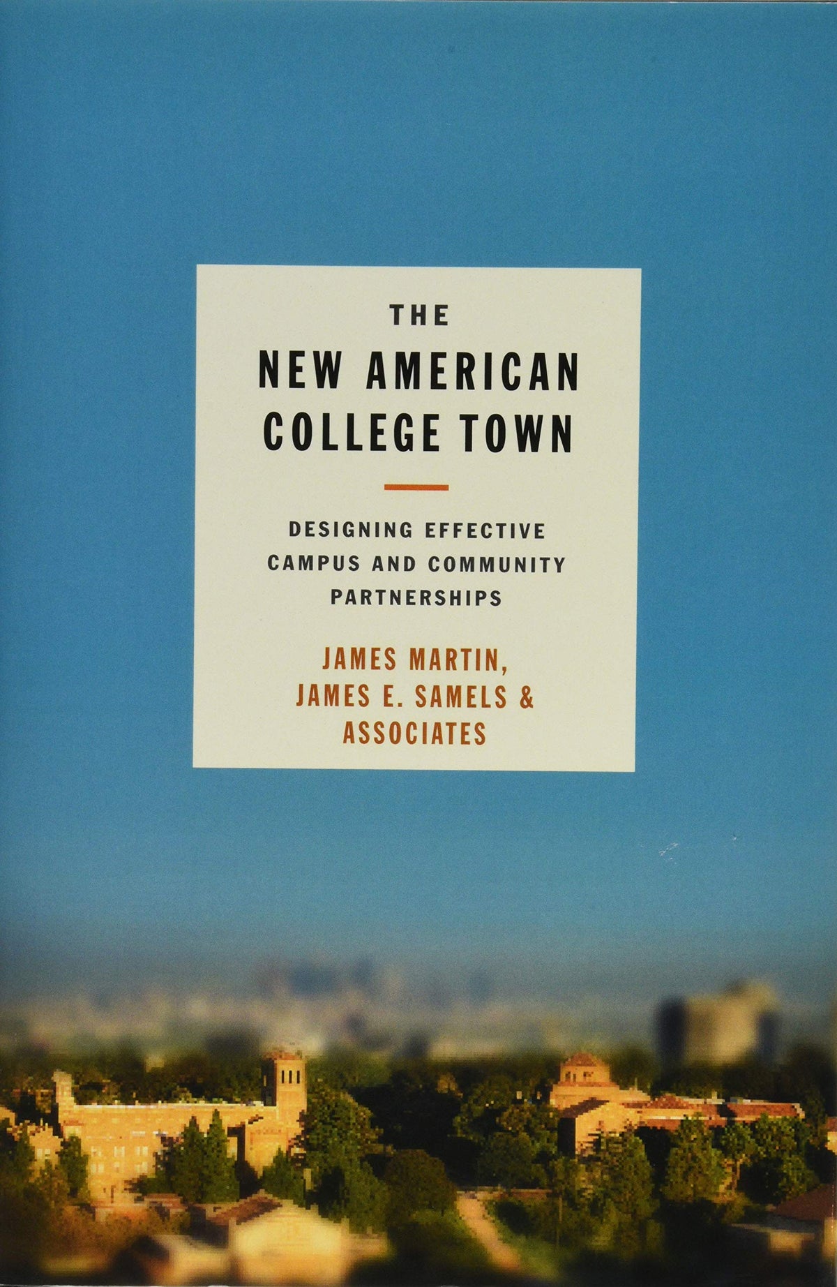 The New American College Town: Designing Effective Campus and Community Partnerships