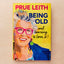 Being Old...and learning to love it!