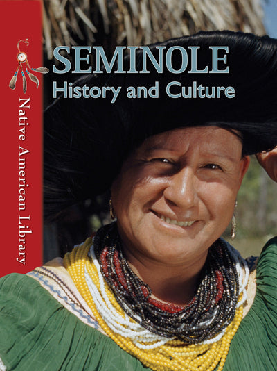 Seminole History and Culture (Native American Library, 6)
