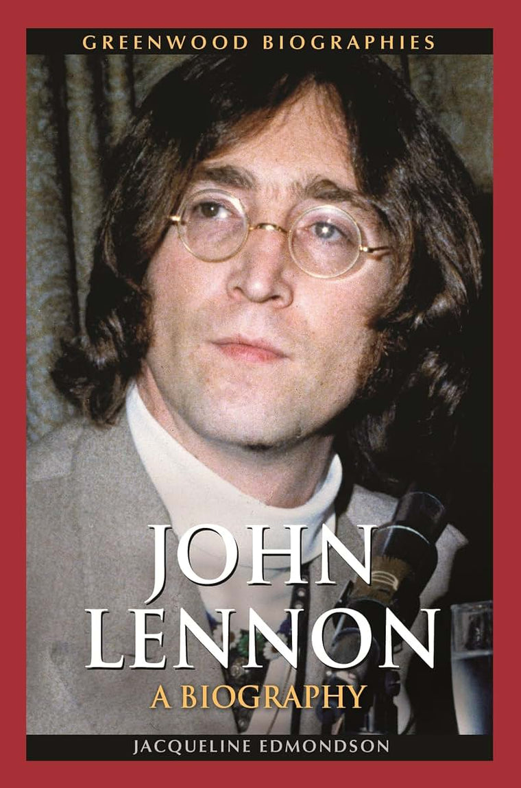 John Lennon: A Biography (Greenwood Biographies)