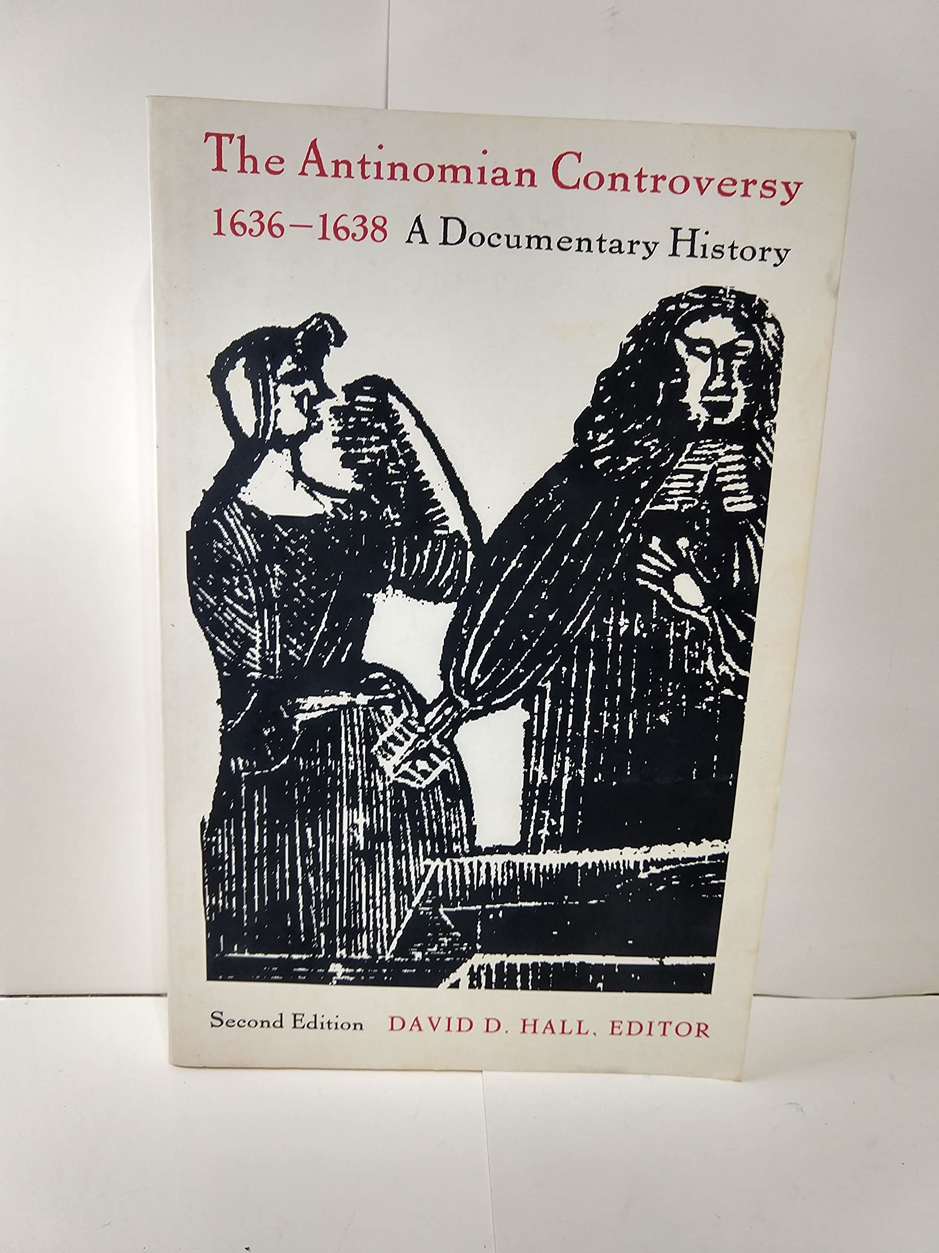 The Antinomian Controversy, 1636-1638: A Documentary History