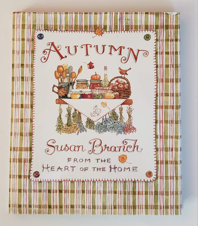 Autumn: From the Heart of the Home by Susan Branch