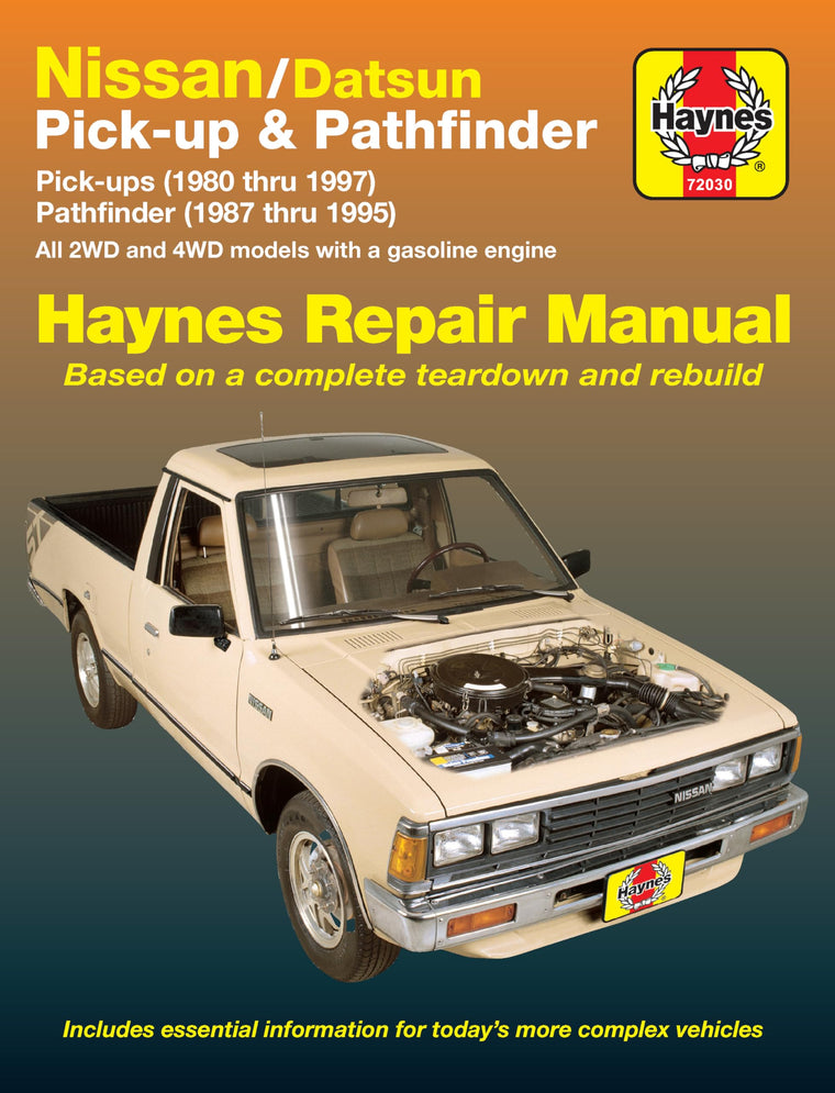 Nissan/Datsun Pickups 1980 thru 1997 and Pathfinder 1987 thru 1995 Haynes Repair Manual: Pick-Up (1980 thru 1997) Pathfinder (1987 thru 1995) (Haynes Manuals)