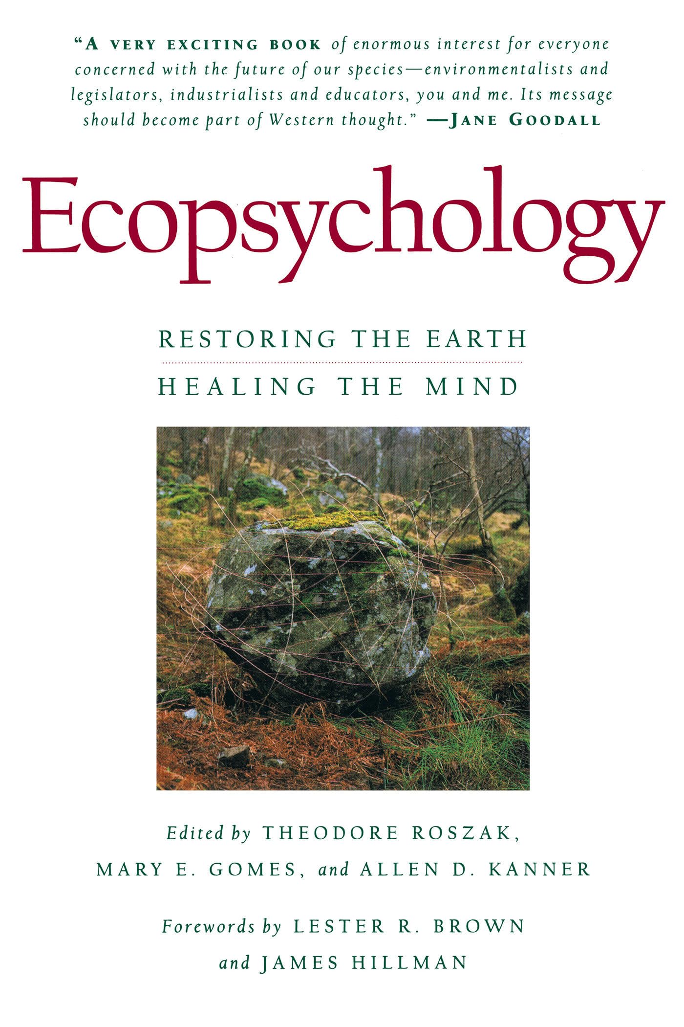 Ecopsychology: Restoring the Earth/Healing the Mind