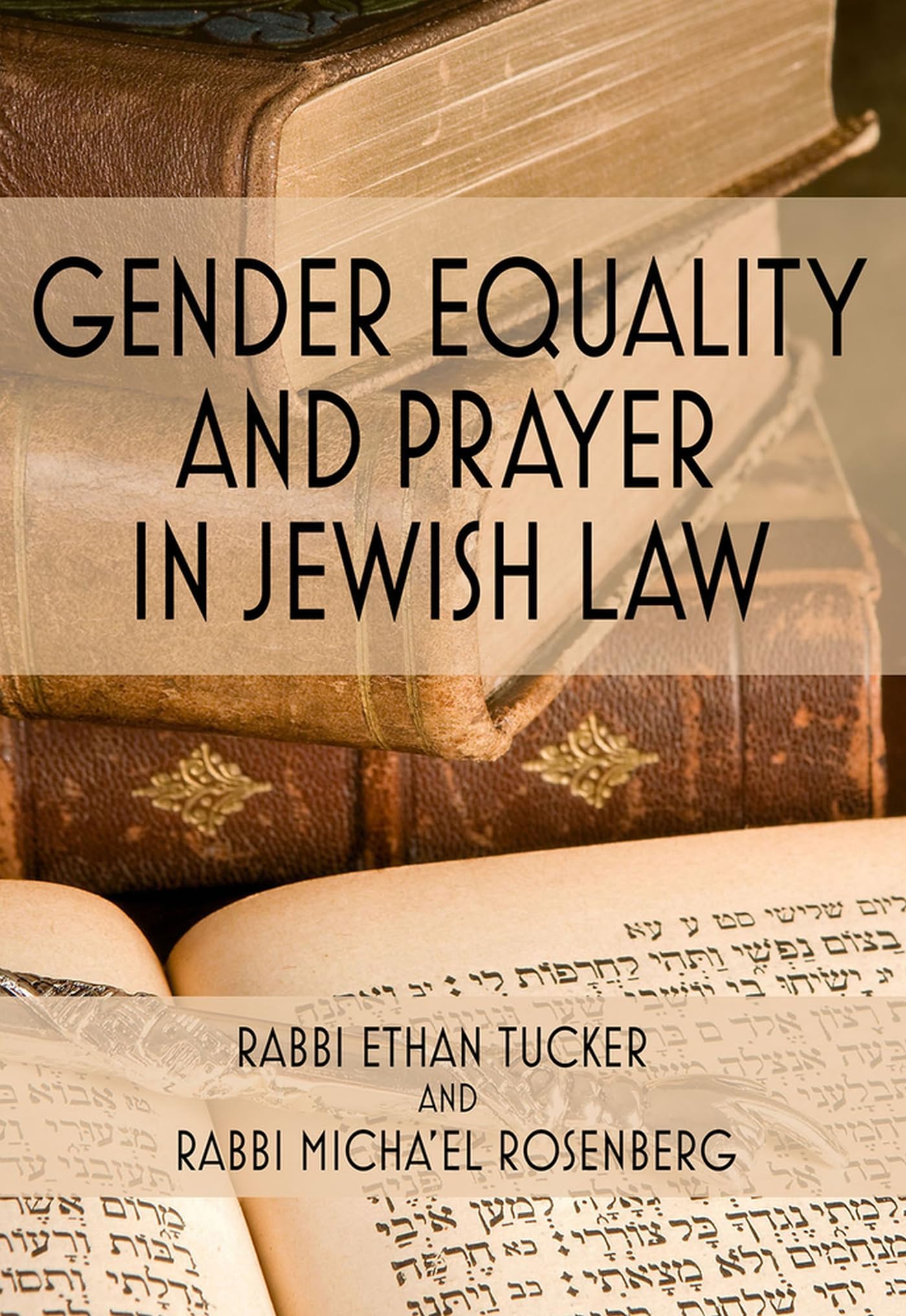 Gender Equality and Prayer in Jewish Law by Tucker, Rabbi Et