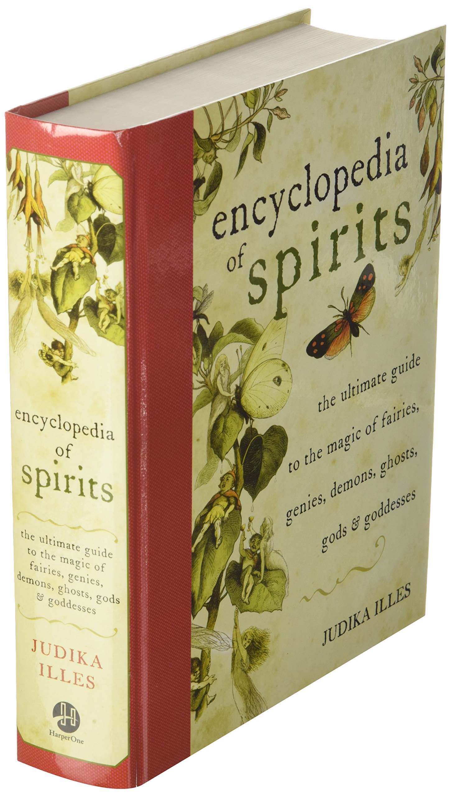 Encyclopedia of Spirits: The Ultimate Guide to the Magic of Saints, Angels, Fairies, Demons, and Ghosts (Witchcraft & Spells)