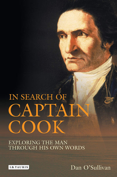 In Search of Captain Cook: Exploring the Man through His Own Words
