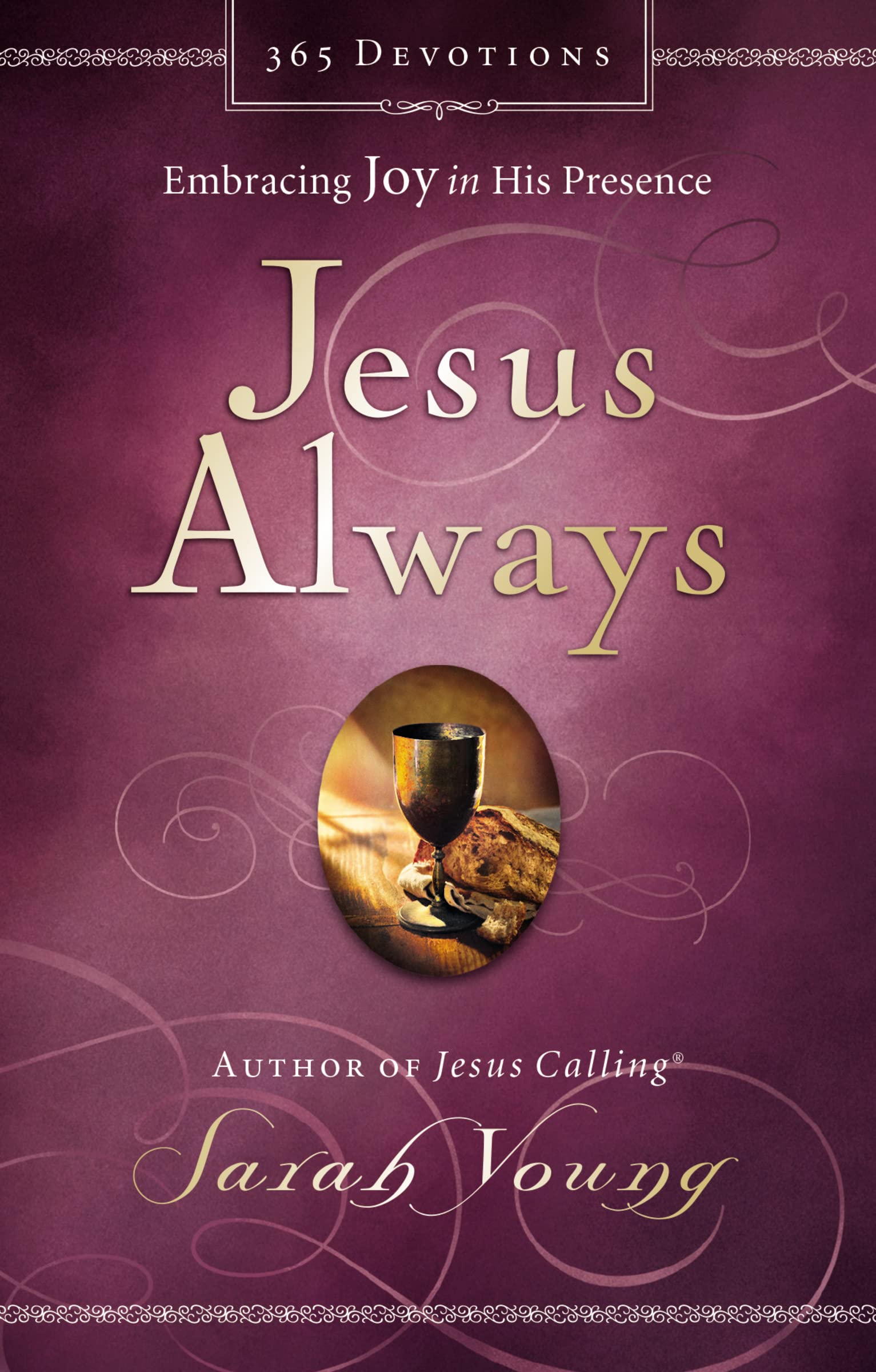 Jesus Always, Padded Hardcover, with Scripture References: Embracing Joy in His Presence (A 365-Day Devotional)