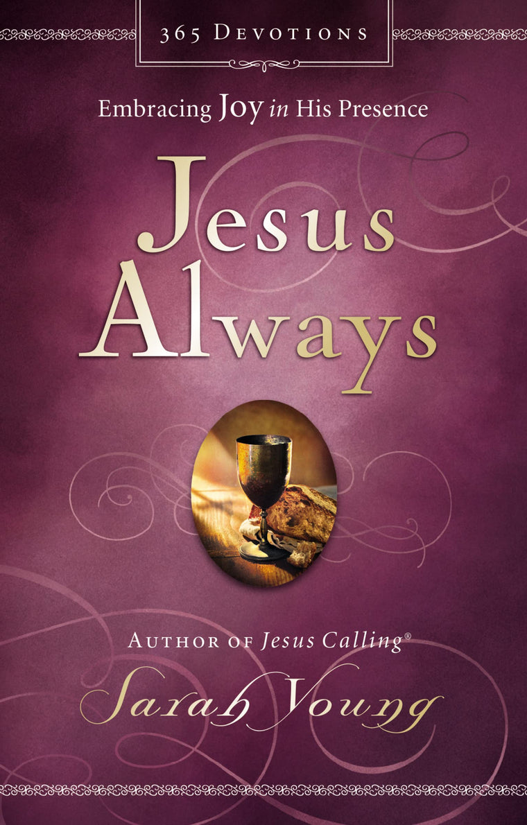 Jesus Always, Padded Hardcover, with Scripture References: Embracing Joy in His Presence (A 365-Day Devotional)