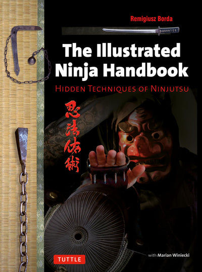 The Illustrated Ninja Handbook: Hidden Techniques of Ninjuts