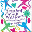 Succulent Wild Woman (25th Anniversary Edition): Dancing with Your Wonder-full Self