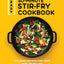 Easy 30-Minute Stir-Fry Cookbook: 100 Asian Recipes for your Wok or Skillet