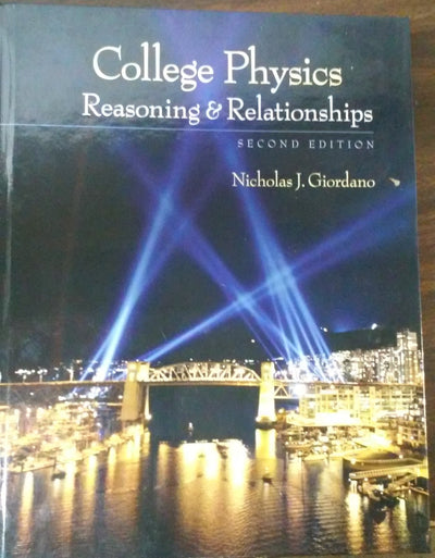 College Physics: Reasoning and Relationships (High School Edition)