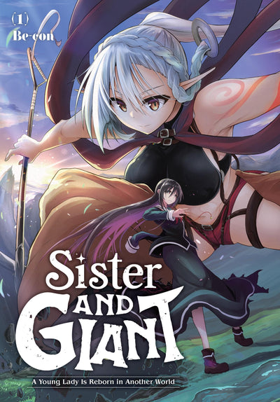 Sister and Giant: A Young Lady Is Reborn in Another World, Vol. 1 (Volume 1)