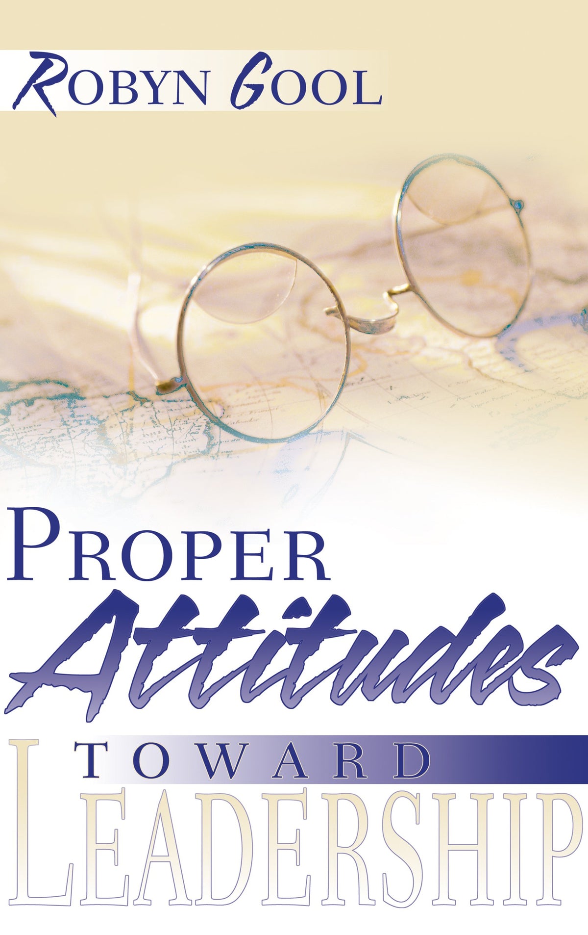 Proper Attitudes Toward Leadership