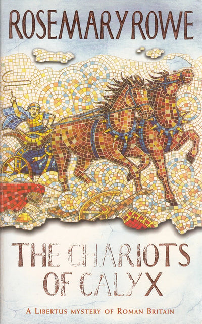 The Chariots of Calyx (Libertus Mystery Series)