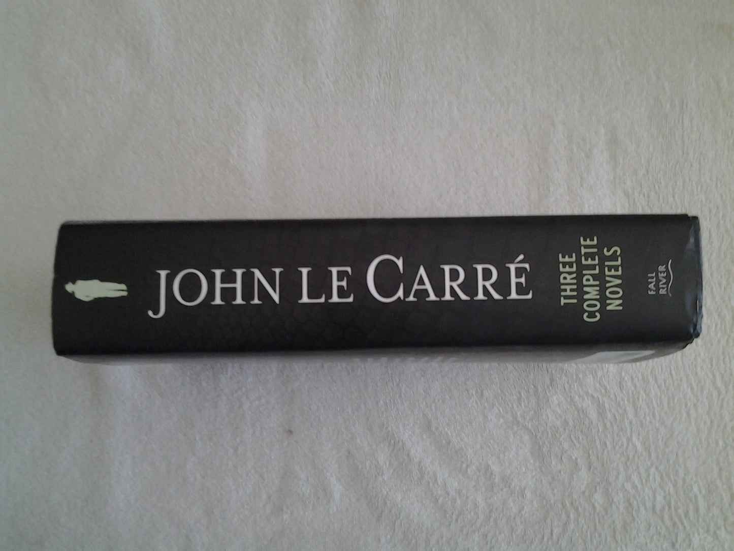 Three Complete Novels~Call For The Dead~A Murder Of Quality~The Spy Who Came In From The Cold