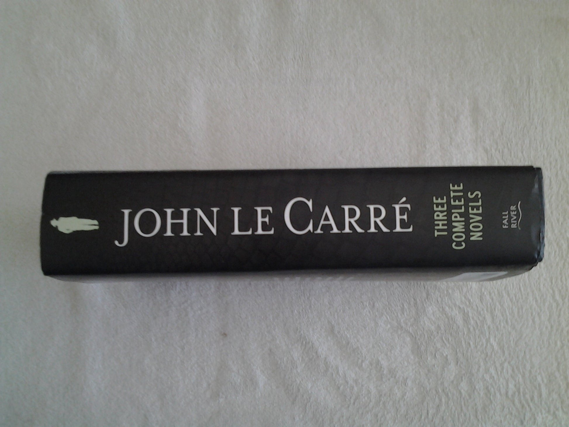 Three Complete Novels~Call For The Dead~A Murder Of Quality~The Spy Who Came In From The Cold