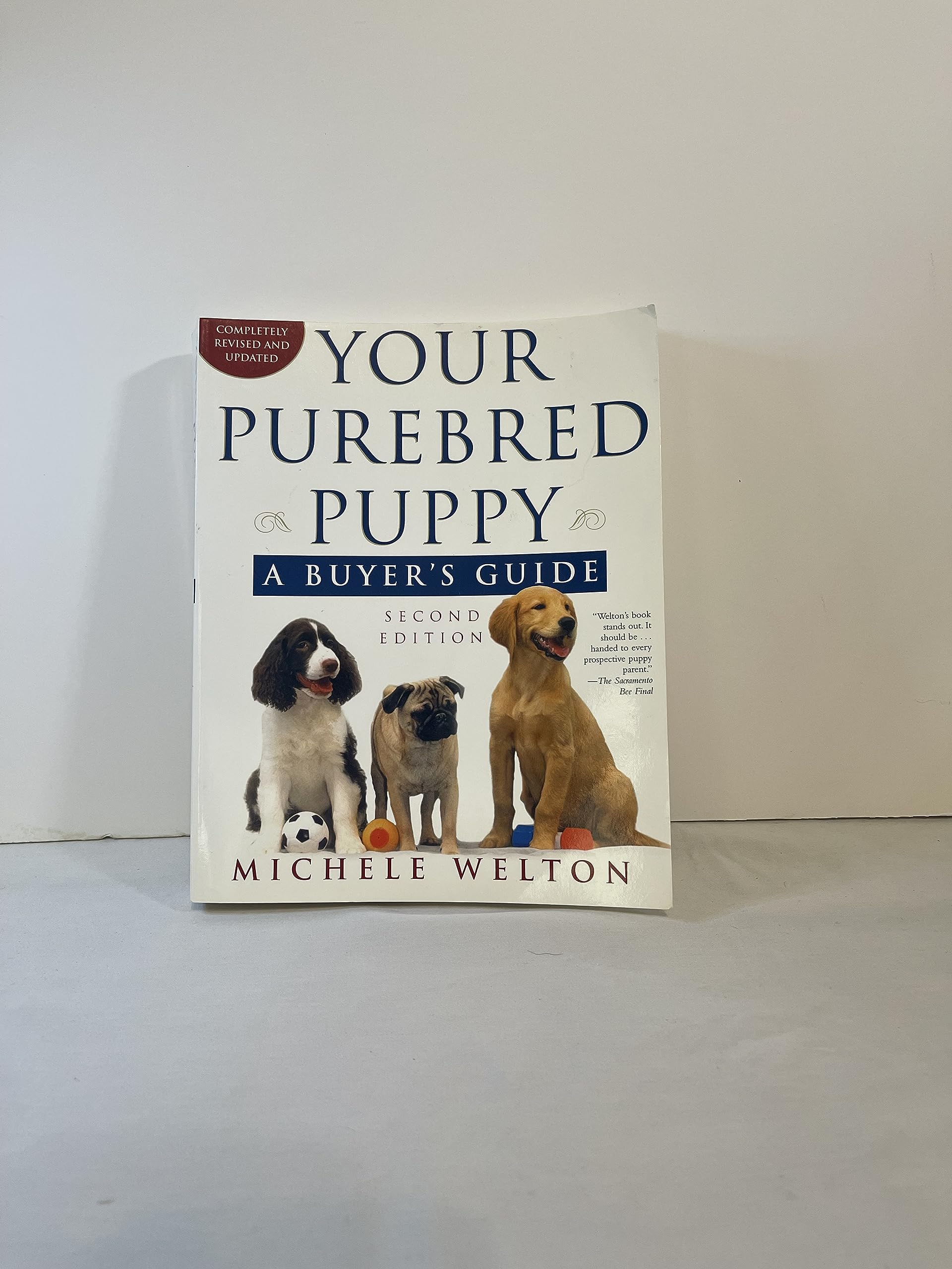 Your Purebred Puppy, Second Edition: A Buyer's Guide, Completely Revised and Updated