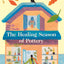 The Healing Season of Pottery